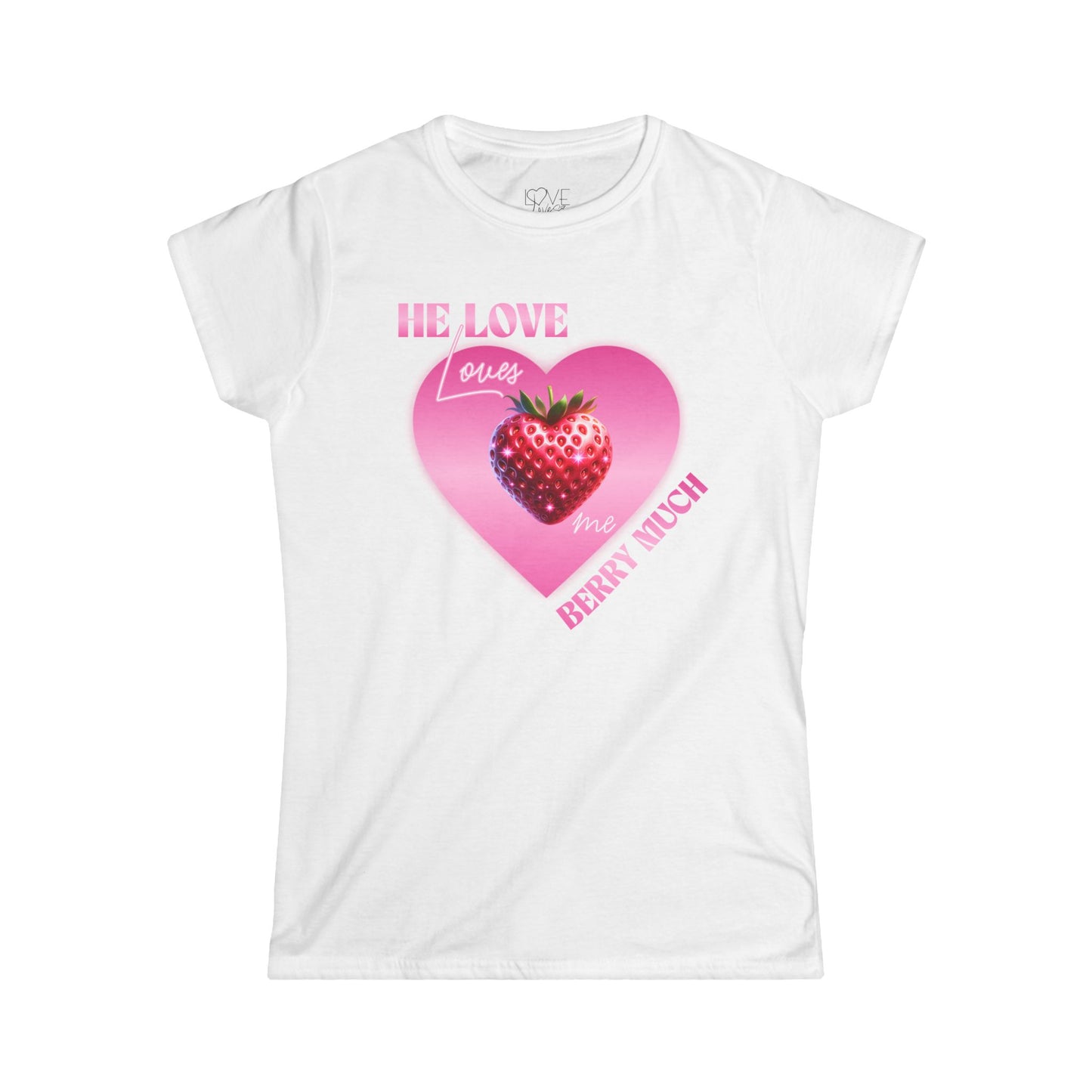 "He LoveLoves Me Berry Much" Women's Tee