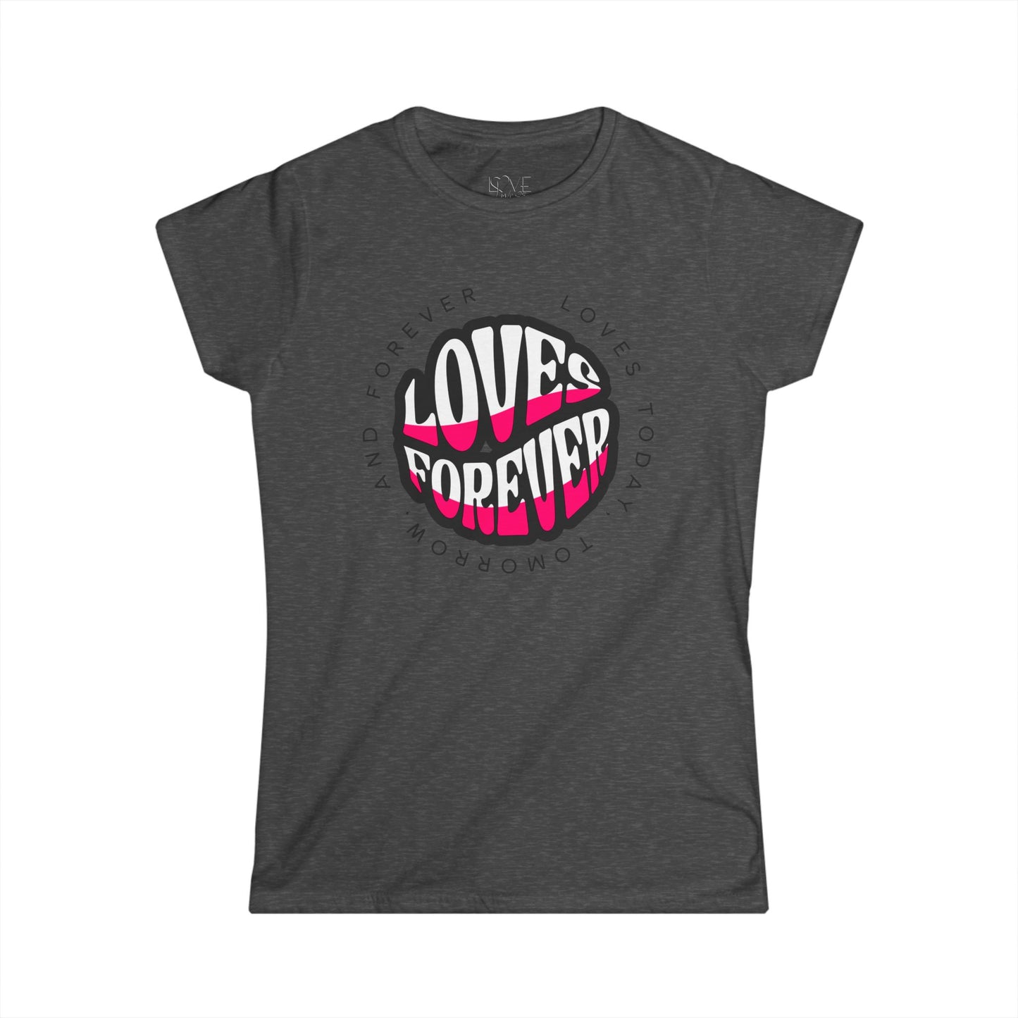 "Loves Forever" Women's Tee