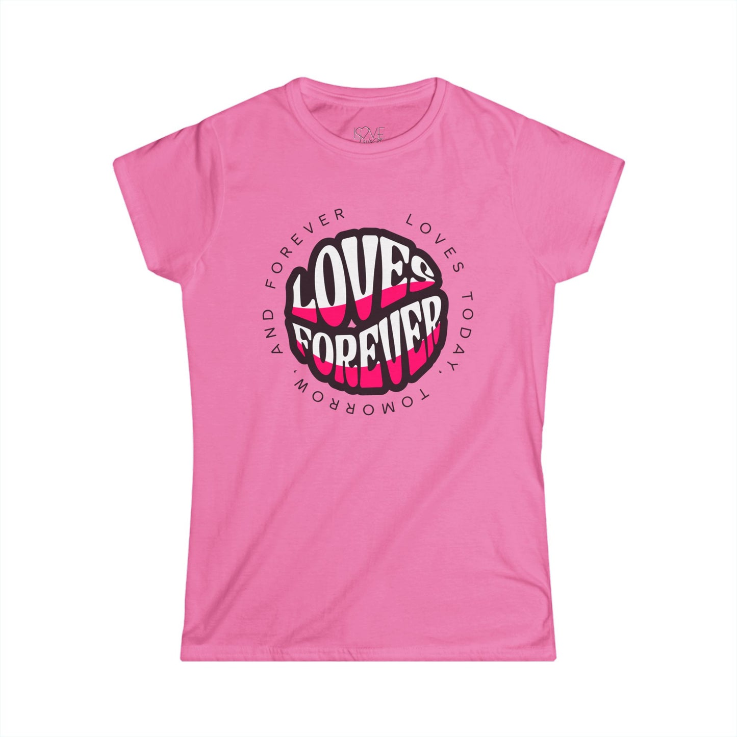 "Loves Forever" Women's Tee