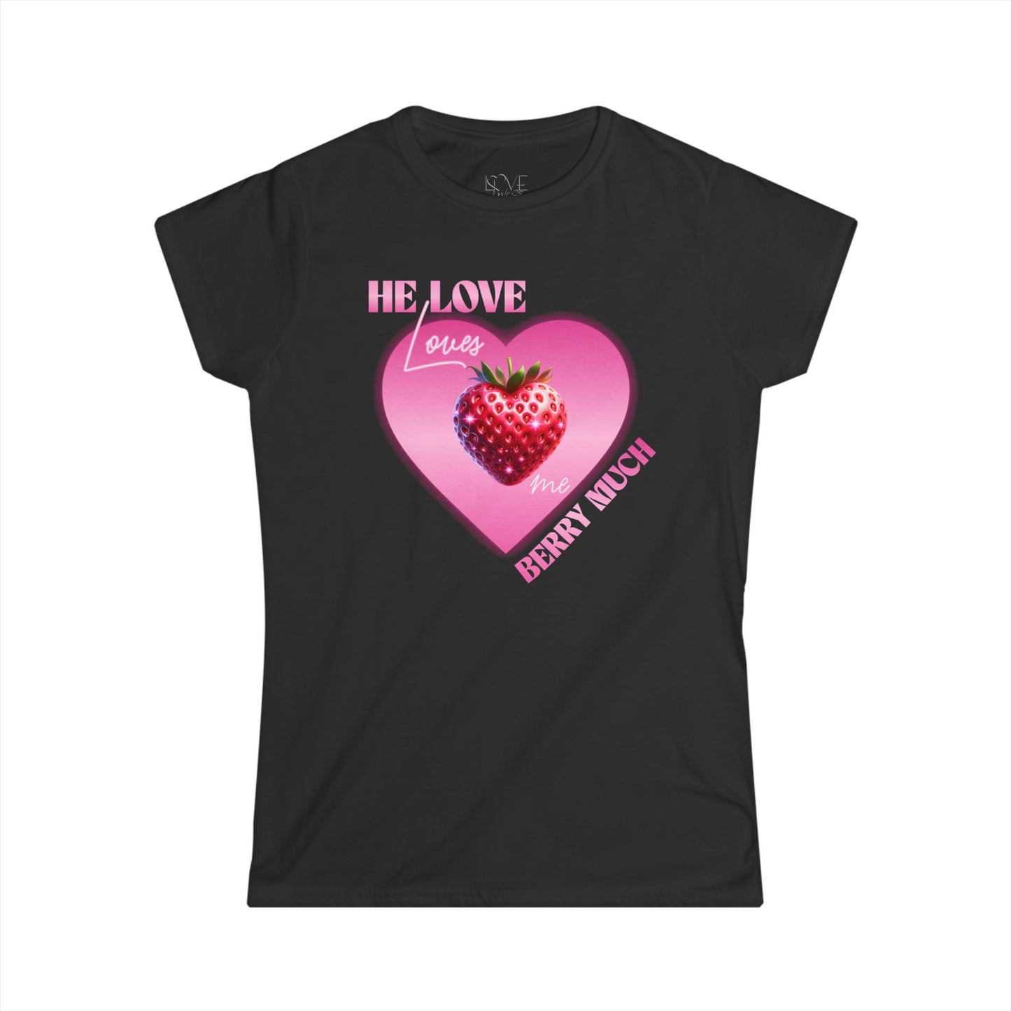 "He LoveLoves Me Berry Much" Women's Tee