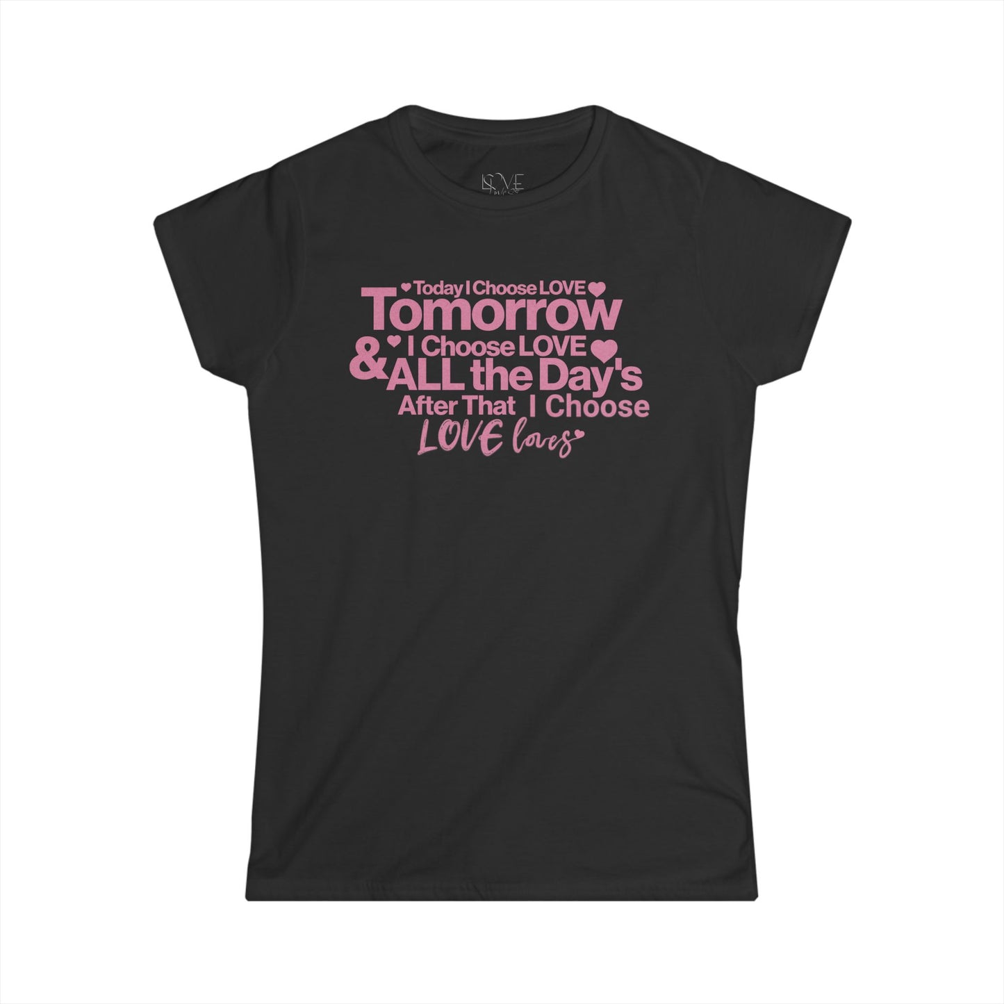 "Today, Tomorrow & All the Day's After" Women's Tee