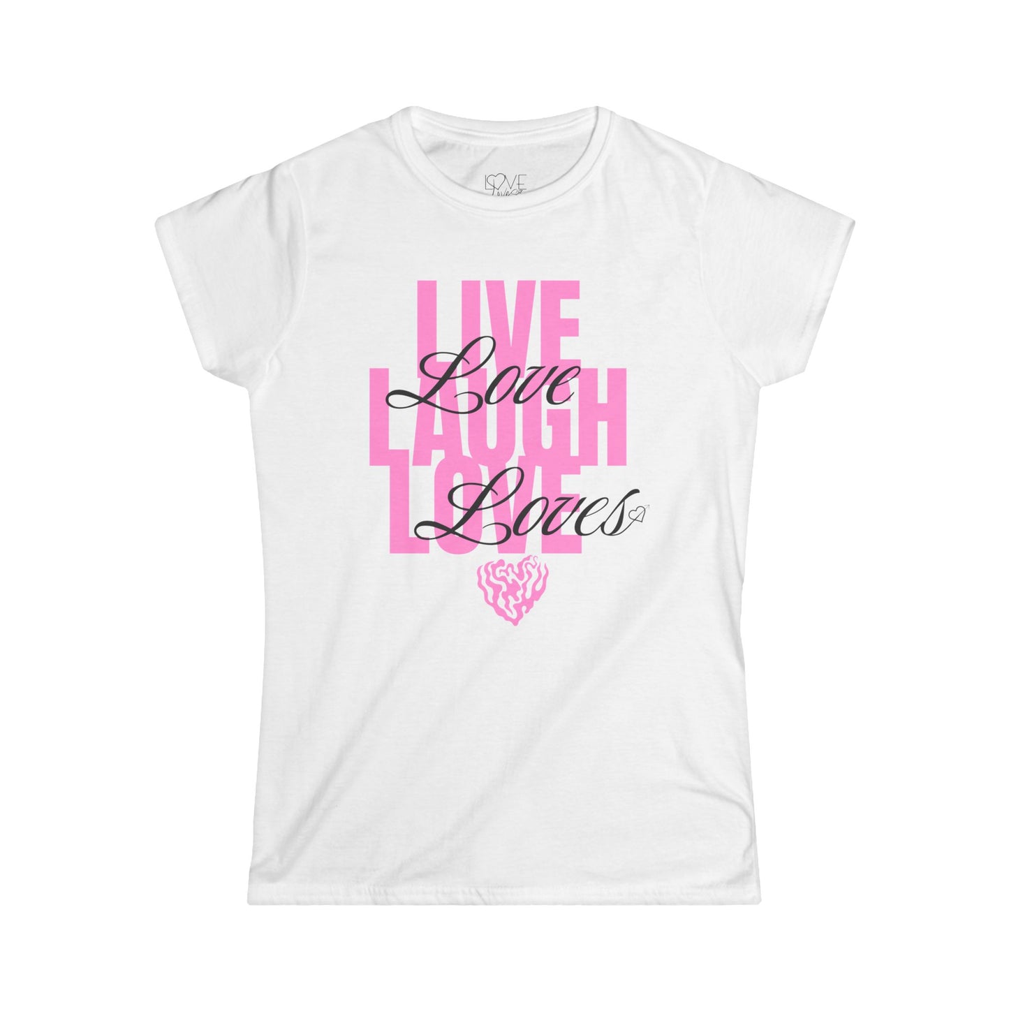 "Live Laugh LoveLoves" Women's Tee