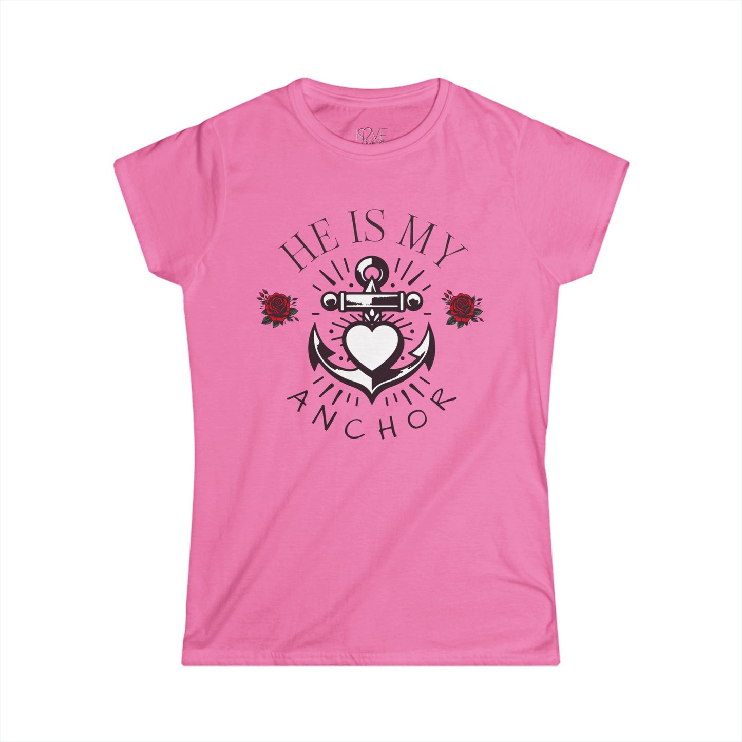 "He Is My Anchor" WOMEN'S TEE