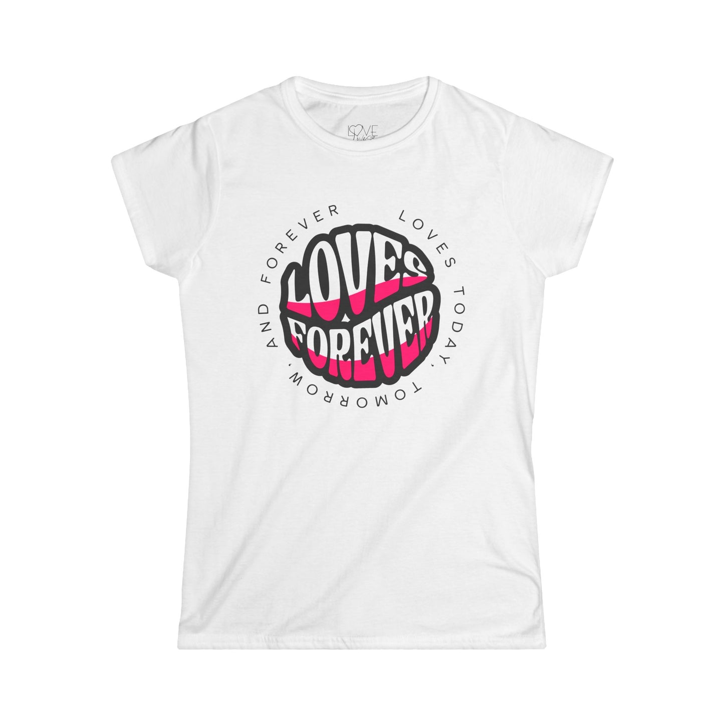 "Loves Forever" Women's Tee