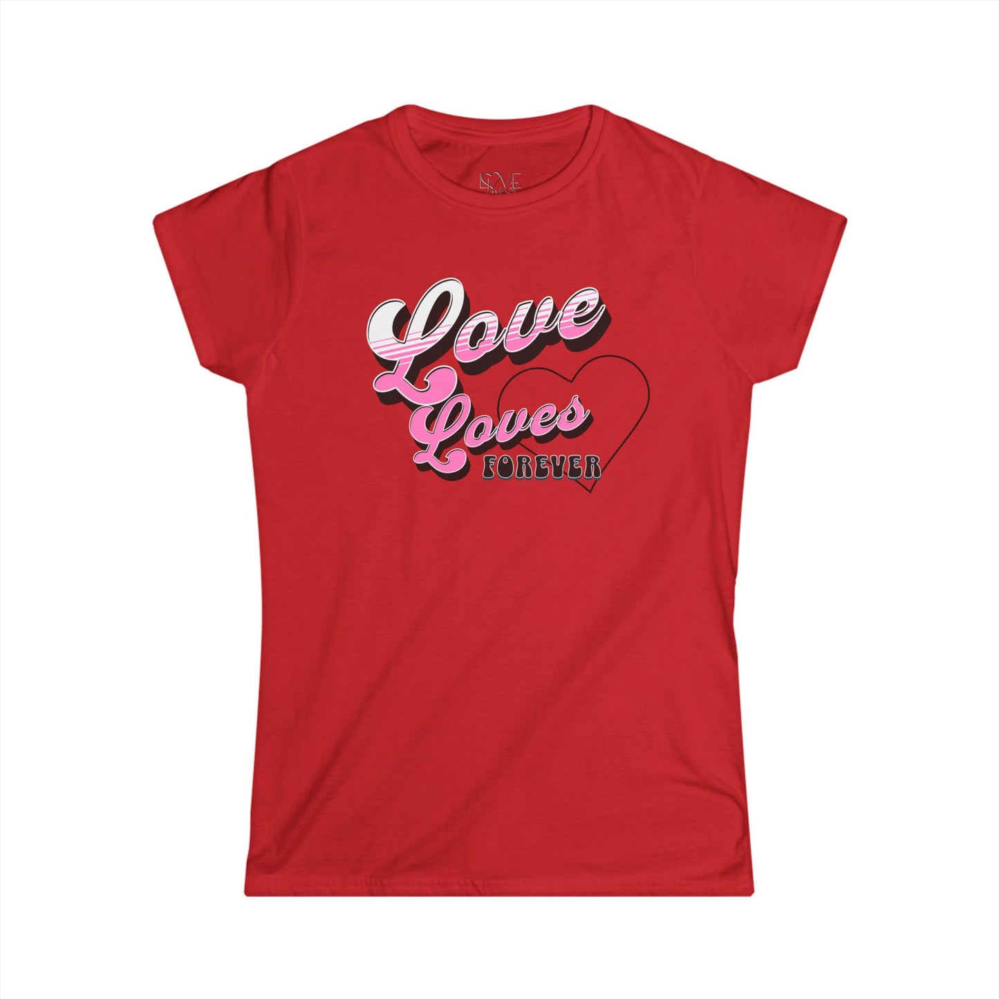 "LoveLoves Forever" Women's Tee