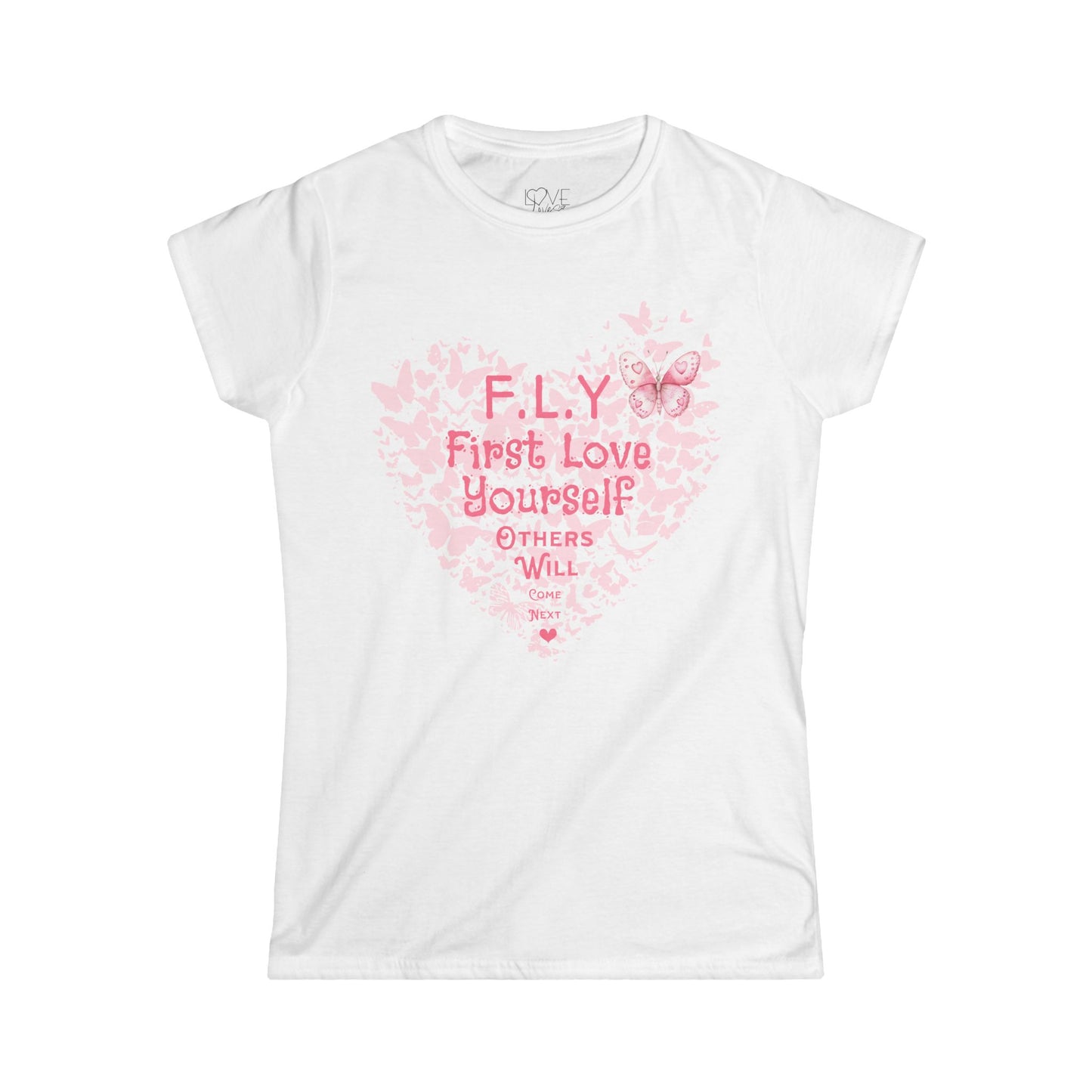 F.L.Y (First Love Yourself)  Women's Tee