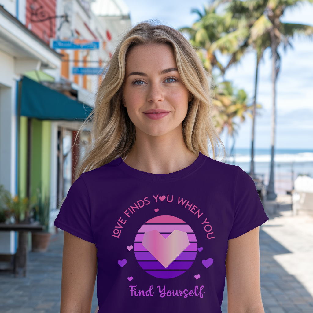 "Love Finds You When You Find Yourself"  Women's Tee